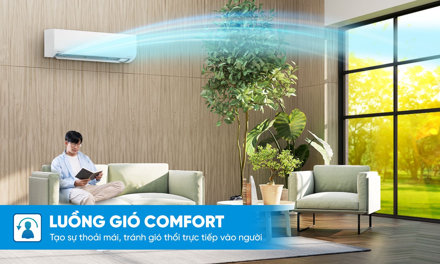 Luồng gió Comfort thoải mái, êm ái và nhẹ nhàng 