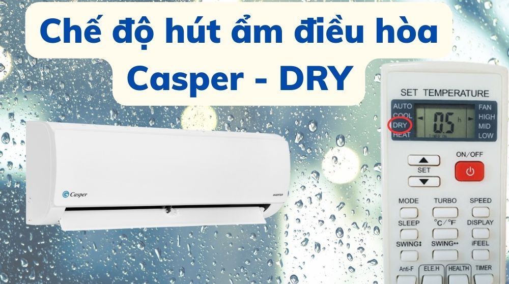 Chế độ hút ẩm trên điều hòa còn có tên gọi là DRY