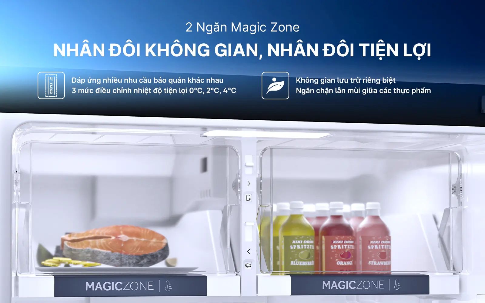 Ngăn Magic Zone được thiết kế với 2 ngăn riêng biệt giúp bảo quản thực phẩm hiệu quả