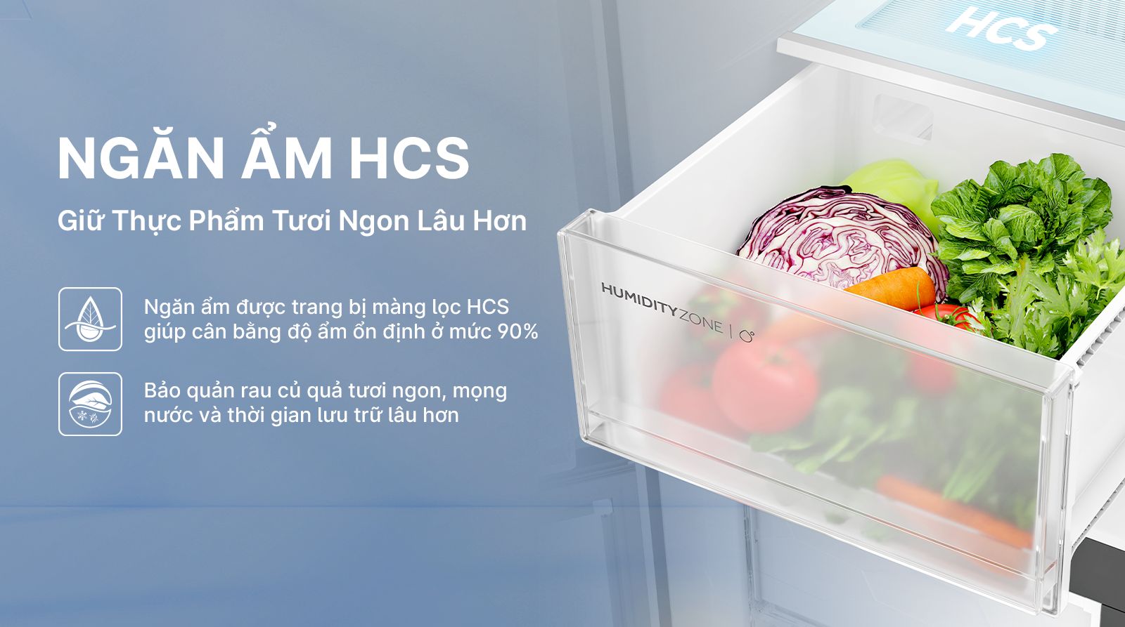 Ngăn ẩm HCS với màng lọc HCS hiện đại duy trì độ ẩm luôn ổn định