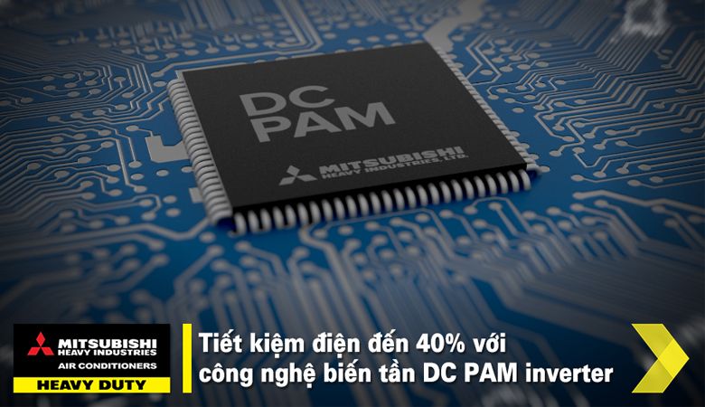 Công nghệ DC Pam Inverter duy trì hiệu suất hoạt động, vận hành êm ái 