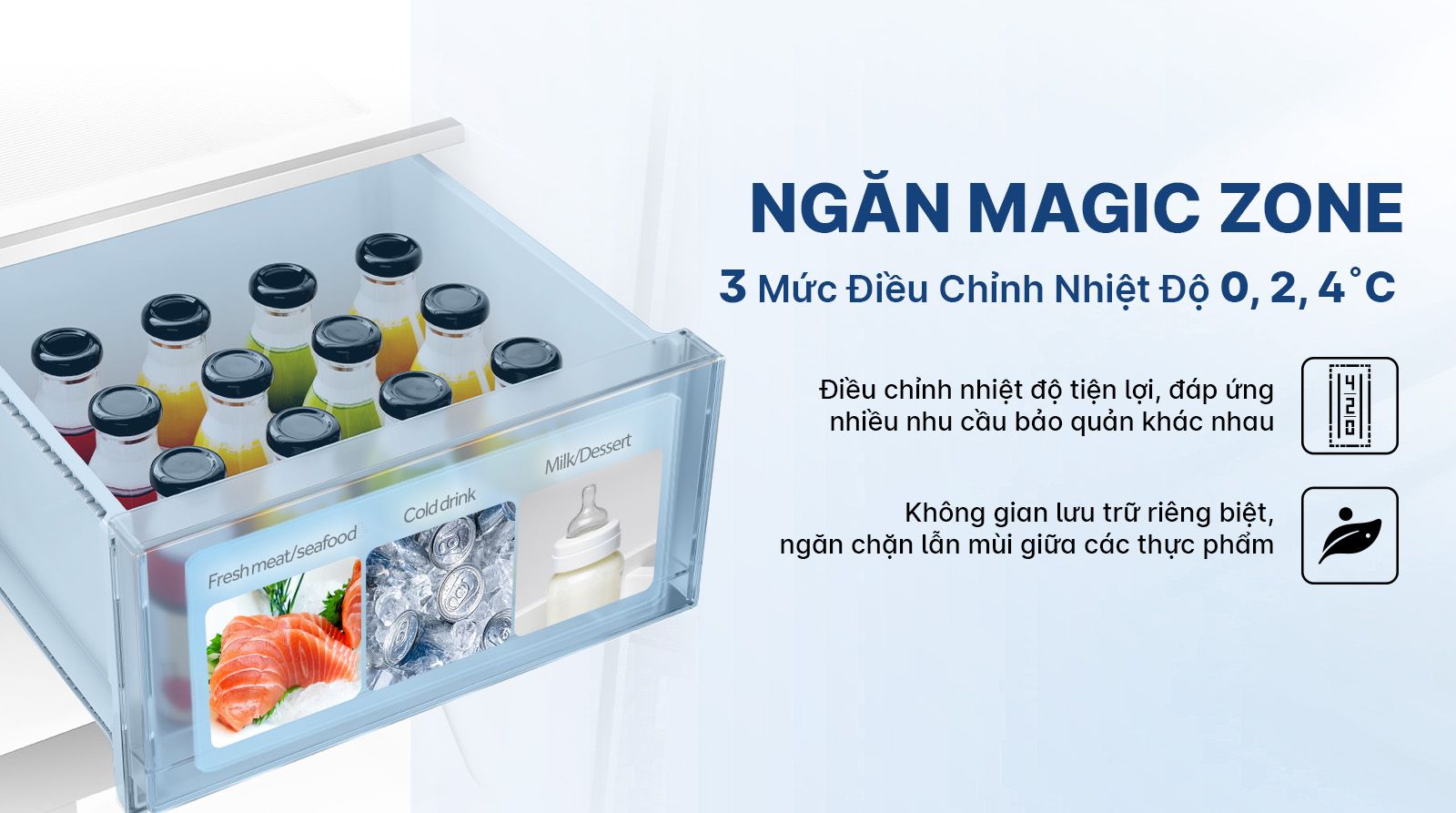 Ngăn Magic Zone tiện lợi được thiết kế với 3 chế độ điều chỉnh linh hoạt