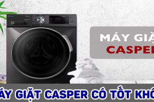 Máy giặt Casper của nước nào sản xuất – có tốt không?
