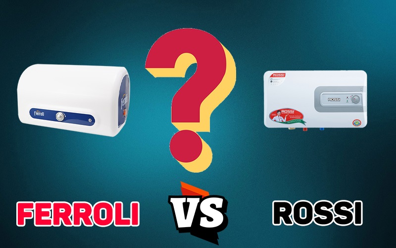 [Đánh giá] Bình nóng lạnh Ferroli và Rossi loại nào an toàn? tiết kiệm điện
