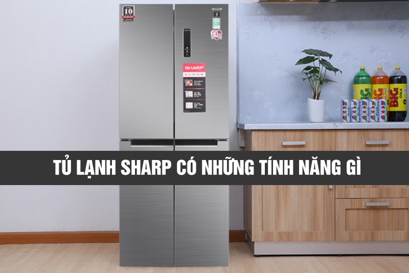 Tủ lạnh Sharp có những tính năng gì nổi bật