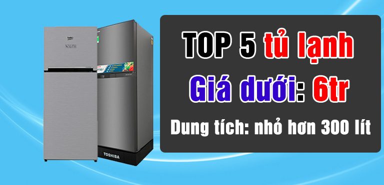 thinh-phat-TOP 5 tủ lạnh giá dưới 6tr đồng