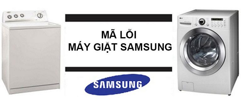 Danh sách mã lỗi máy giặt Samsung Inverter