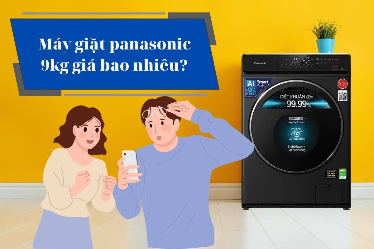 Máy giặt Panasonic 9kg giá bao nhiêu? [Bảng giá mới nhất]