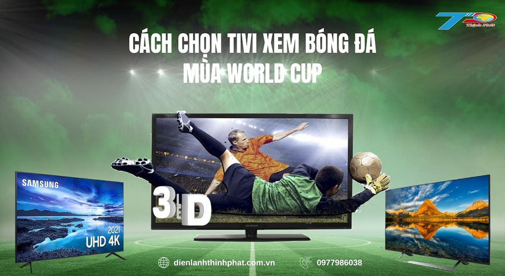 cách chọn tivi xem bóng đá mùa World Cup