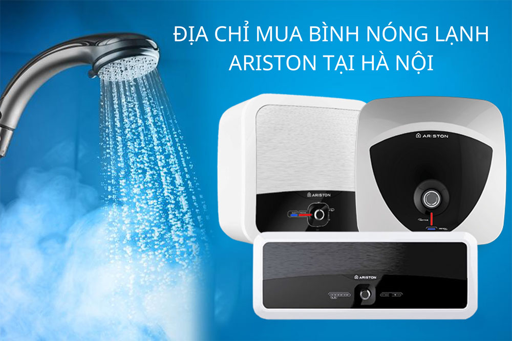 Địa chỉ mua bình nóng lạnh Ariston chính hãng giá rẻ tại Hà Nội