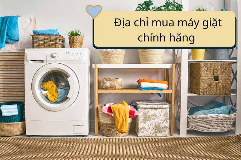 Địa chỉ mua máy giặt chính hãng giá rẻ tại quận Thanh Xuân