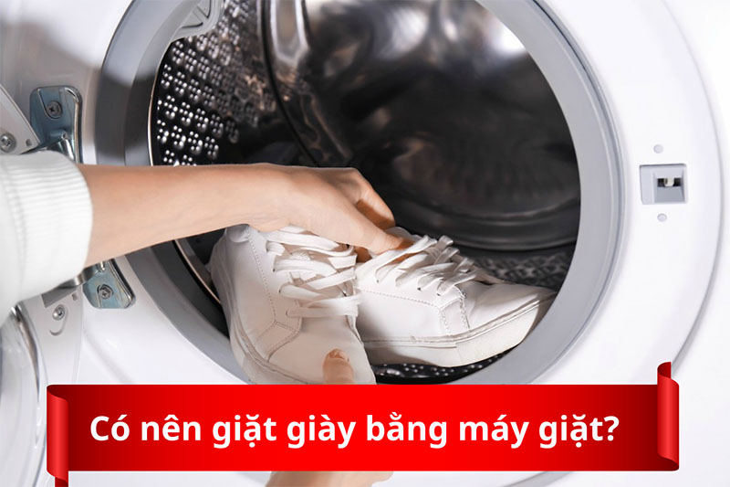 Có nên giặt giày bằng máy giặt