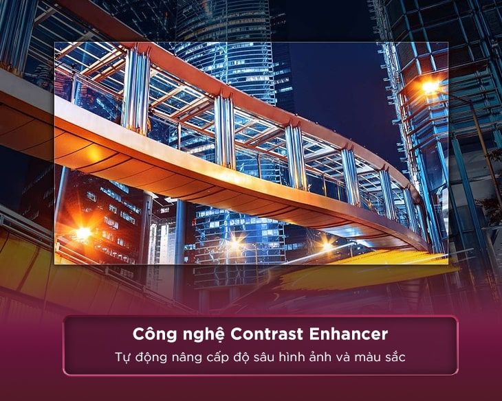 Công nghệ Contrast Enhancer có khả năng tự động tinh chỉnh độ tương phản cho màn hìn