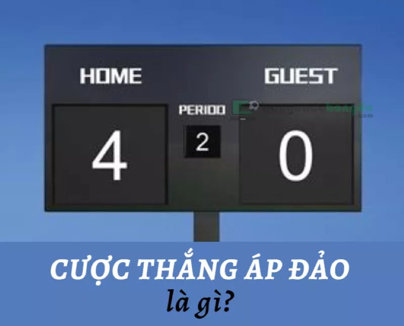 Cược thắng áp đảo là gì? Mẹo cược kèo to win to nil thắng lớn