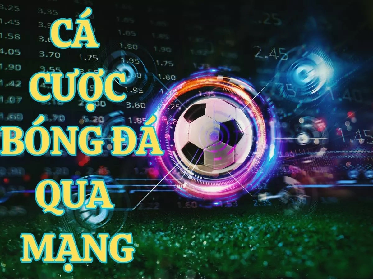Cách cá độ bóng đá qua mạng đơn giản tại các nhà cái cá độ
