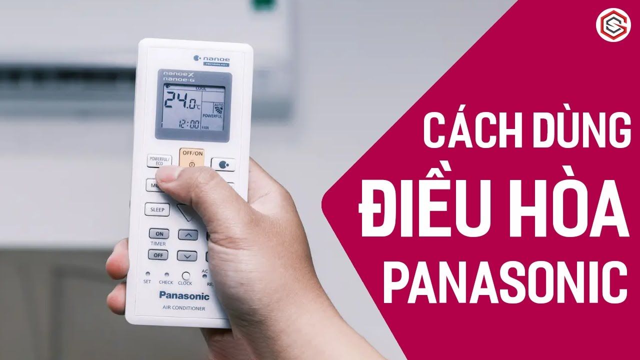 Cách Sử Dụng Điều Hòa Panasonic Từ A-Z