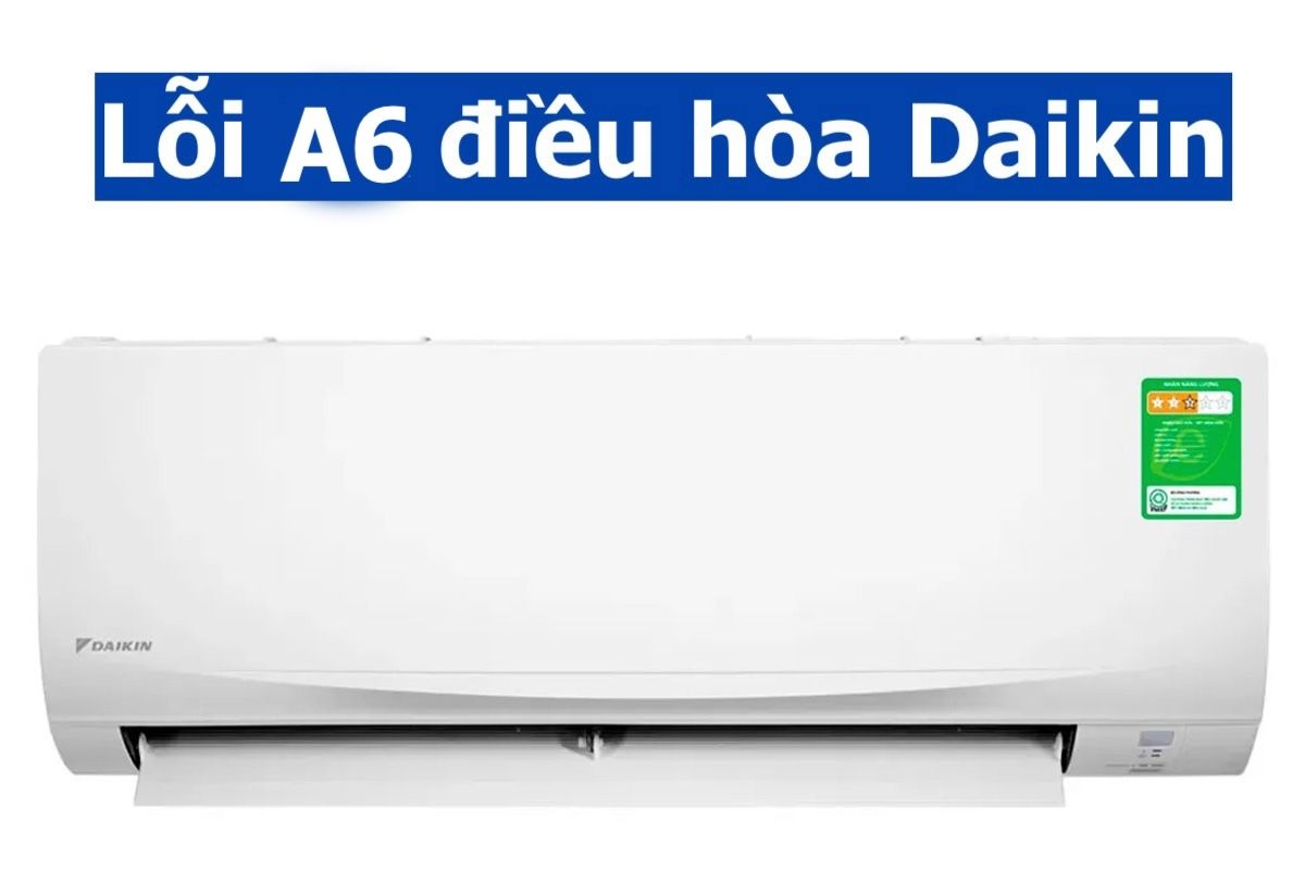 Điều Hòa Daikin Lỗi A6, AH: Nguyên Nhân Và Cách Khắc Phục